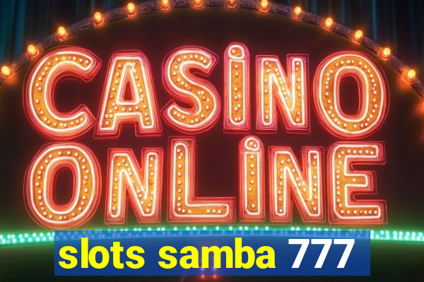 slots samba 777